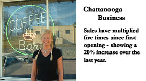 Chattanooga Business - Sales have multiplied five times since first opening - showing a 20% increase over the last year.